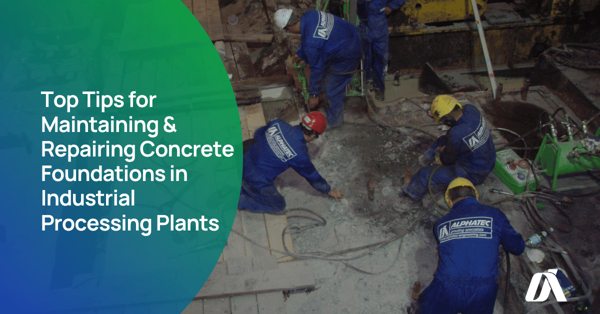 Repairing Concrete Foundations in Industrial Processing Plants